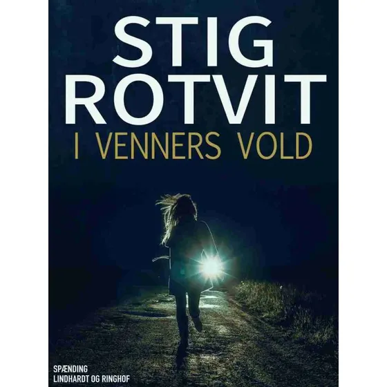 I venners vold - Stig Rotvit
