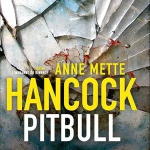 'Pitbull' - Anne Mette Hancock - Lydbog