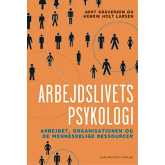 Arbejdslivets psykologi - Gert Graversen & Henrik Holt Larsen