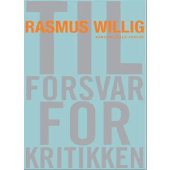 Til forsvar for kritikken - Rasmus Willig
