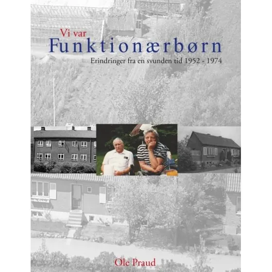 Vi var Funktionærbørn - Ole Praud