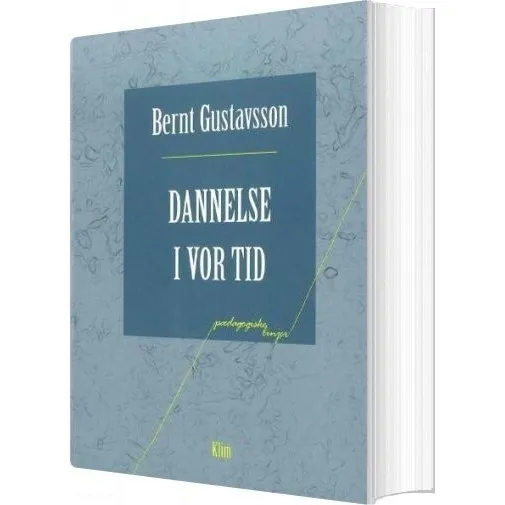 Dannelse i vor tid - Bernt Gustavsson