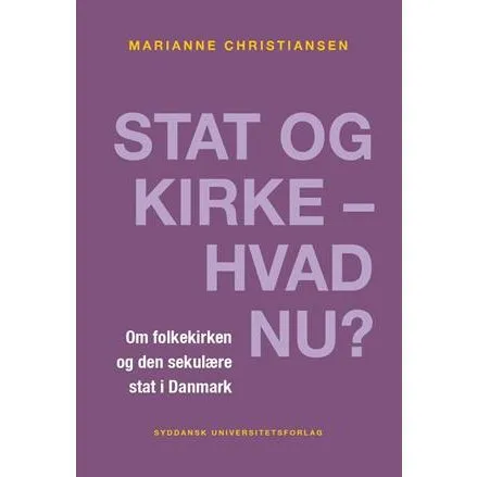 Marianne Christiansen: 'Stat og kirke - hvad nu?' - Bog