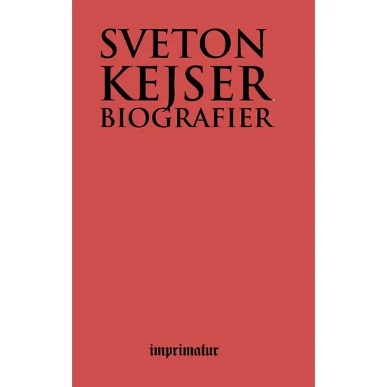 Sveton Kejserbiografier - Gaius Suetonius Tranquillus