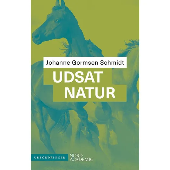 Udsat natur - Johanne Gormsen Schmidt - Hæftet bog