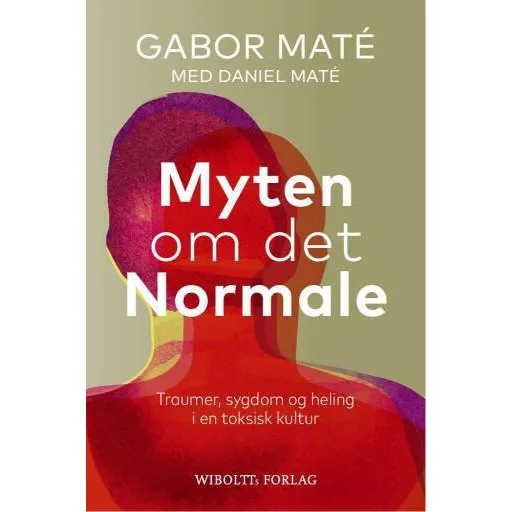 Gabor Maté: Myten om det normale