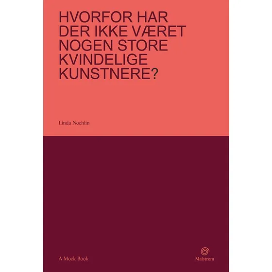 Hvorfor har der ikke været nogen store kvindelige kunstnere? - Linda Nochlin