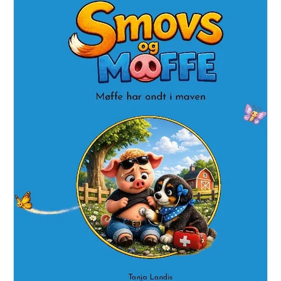 Smovs & Møffe: Møffe har ondt i maven - Børnebog