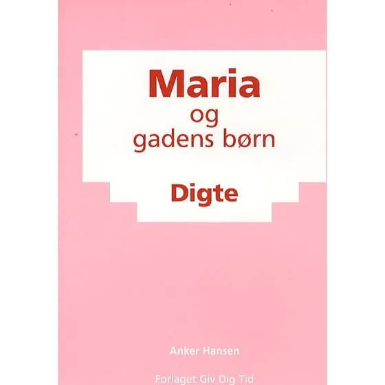 Maria og gadens børn af Anker G. E. Hansen