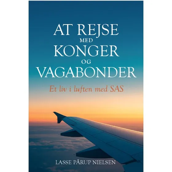 At rejse med konger og vagabonder - Lasse Pårup Nielsen