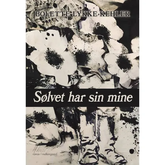 Sølvet har sin mine af Bolette Lykke Kjær (Hæftet)