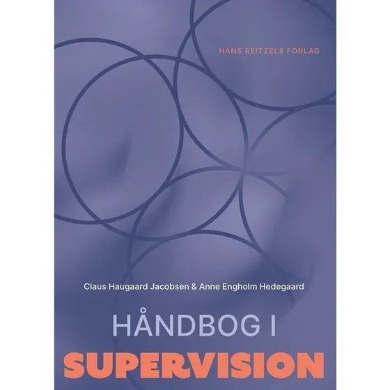 Håndbog i supervision - Claus Haugaard Jacobsen & Anne Engholm Hedegaard