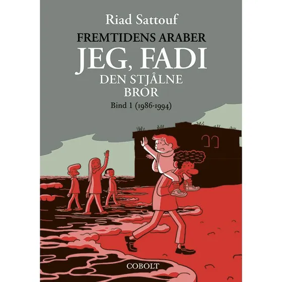 Riad Sattouf: Fremtidens araber: Jeg, Fadi - Den stjålne bror 1