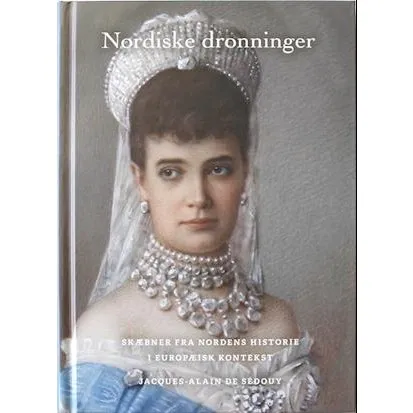 Nordiske dronninger - Jacques-Alain de Sédouy - Bog