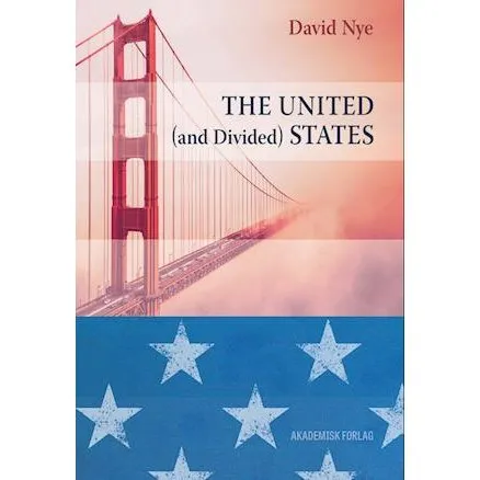 David Nye: The United (and Divided) States - Bog