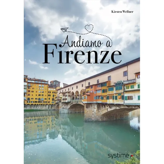 Andiamo a Firenze - Kirsten Wellner Jensen - Italiensk begyndersystem
