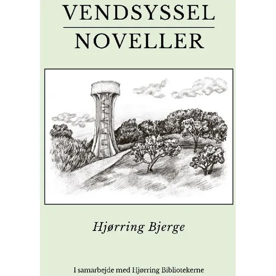 Vendsyssel Noveller - Samling af 10 lokale noveller