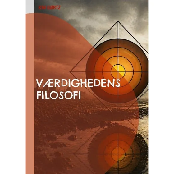 Værdighedens filosofi - Kim Gørtz - Bog
