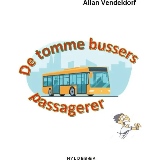 De tomme bussers passagerer - Allan Vendeldorf