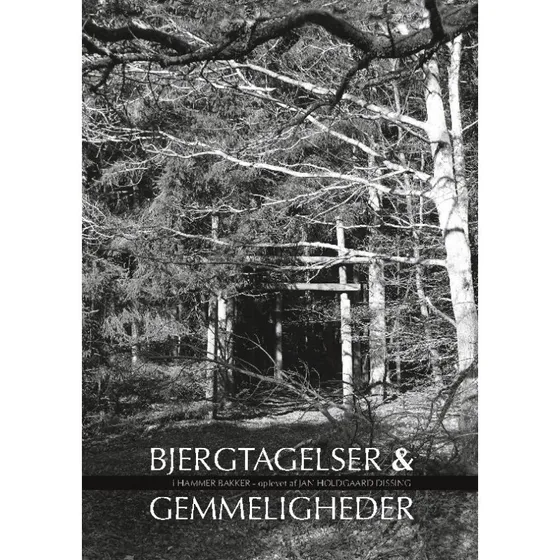 Bjergtagelser & gemmeligheder i Hammer Bakker - Jan Holdgaard Dissing