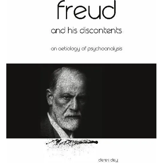Freud and his discontents - Derek Dey (Engelsk)