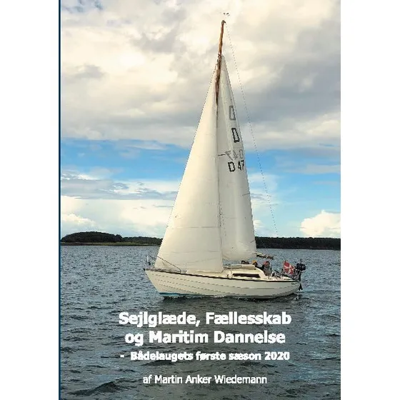 Sejlglæde, Fællesskab og Maritim Dannelse - Martin Anker Wiedemann