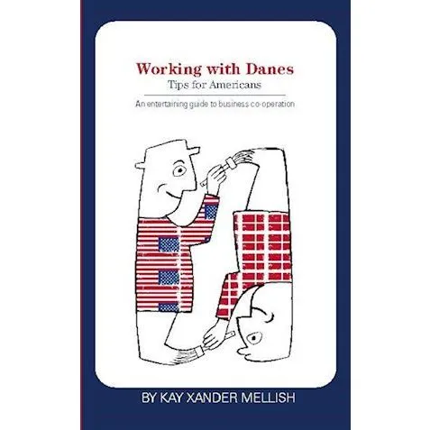 Working with Danes - Kay Xander Mellish - Engelsk bog