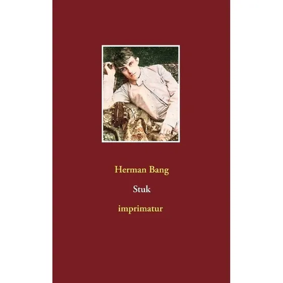 Herman Bang: Stuk - Klassisk storbyroman
