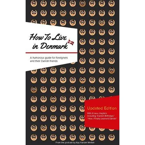 How to Live in Denmark: Updated Edition - Kay Xander Mellish