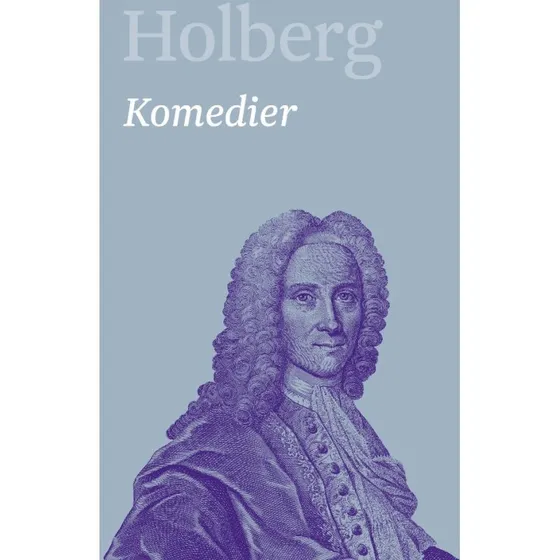 Ludvig Holberg: Komedier 7 - Aarhus Universitetsforlag