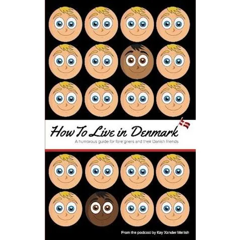 How to live in Denmark - Kay Xander Mellish (Bog)