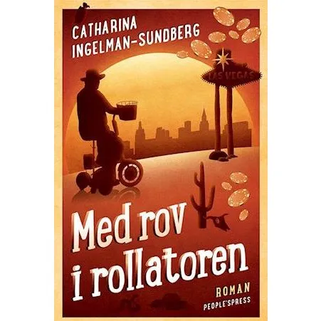 Med rov i rollatoren - Catharina Ingelman-Sundberg - Bog