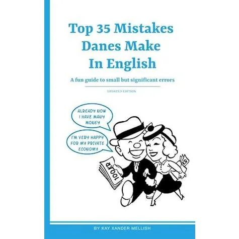Kay Xander Mellish: Top 35 Mistakes Danes Make in English