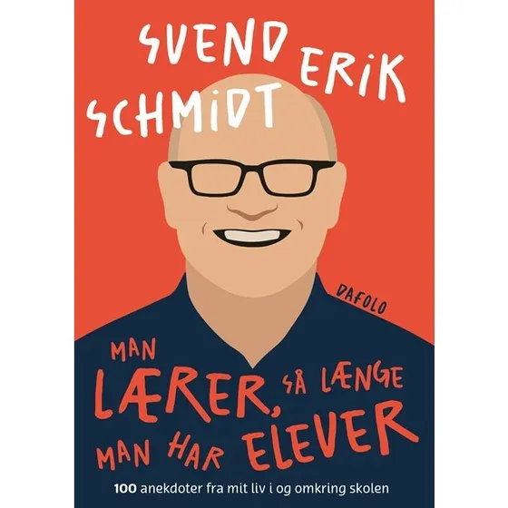 Man lærer, så længe man har elever - Svend Erik Schmidt