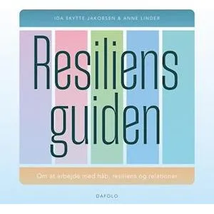 Resiliensguiden - Anne Linder & Ida Skytte Jakobsen (Bog)