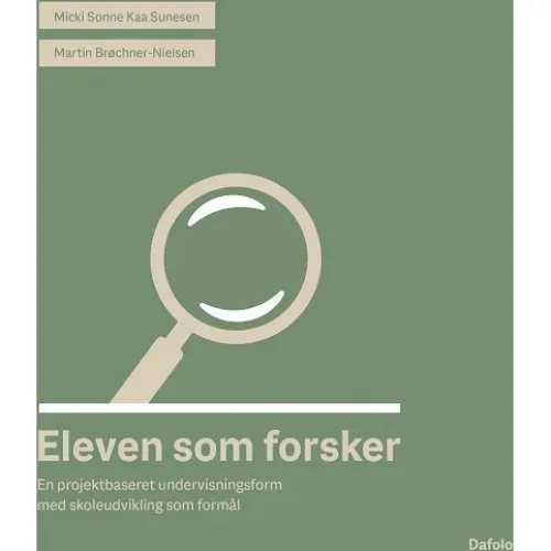 Eleven som forsker af Micki Sonne & Kaa Sunesen