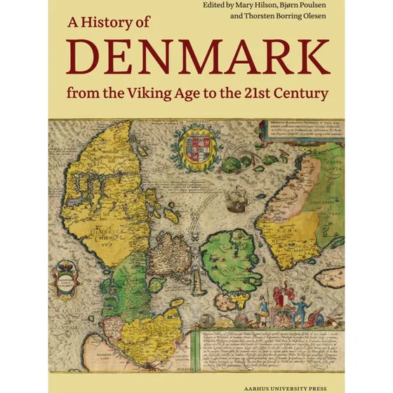 A History of Denmark from the Viking Age to the 21st Century