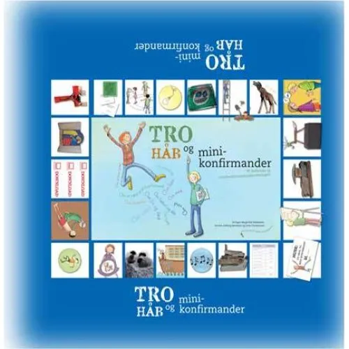 Tro, håb og minikonfirmander - Inger Margrethe Mikkelsen