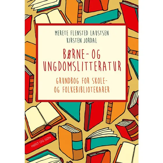 Børne- og ungdomslitteratur - Kirsten Jordal & Merete Flensted Laustsen