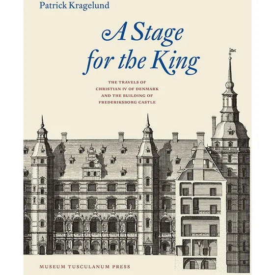 A Stage for the King - Patrick Kragelund (Engelsk bog)