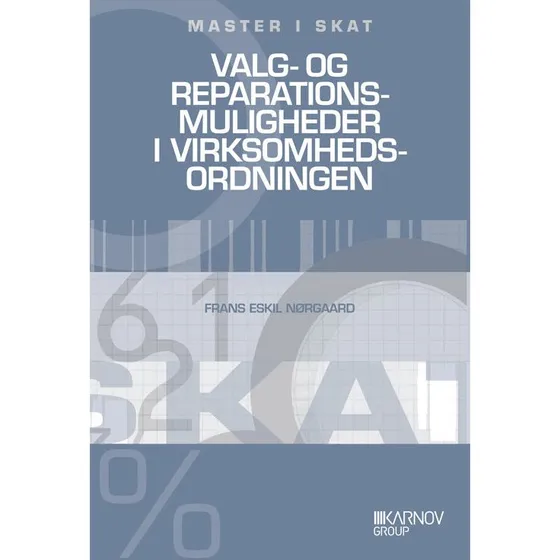 Valg- og reparationsmuligheder i virksomhedsordningen - Frans Eskil Nørgaard