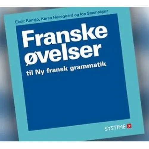 Ny fransk grammatik - Øvelsesbog