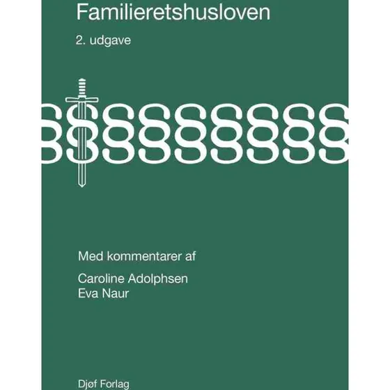 Familieretshusloven med kommentarer - Caroline Adolphsen & Eva Naur Jensen