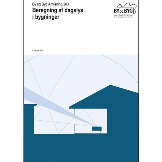 Anvisning 203: Beregning af dagslys i bygninger