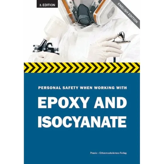 Praxis Forlag: Personal safety when working with epoxy and isocyanates