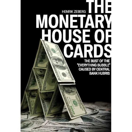 Henrik Zeberg: The Monetary House of Cards (Engelsk bog)