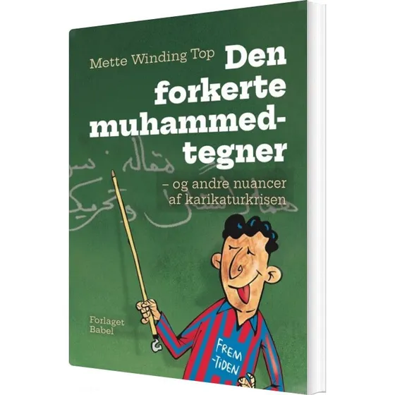 Den Forkerte Muhammedtegner af Mette Winding Top - Bog