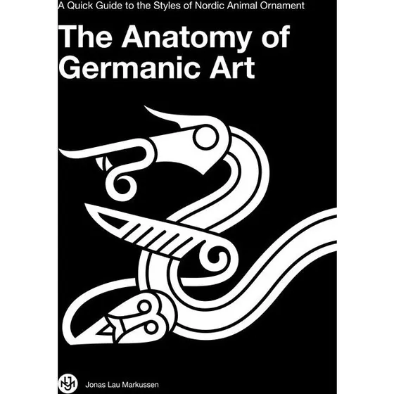 The Anatomy of Germanic Art - Jonas Lau Markussen