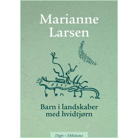 Marianne Larsen: Barn i landskaber med hvidtjørn