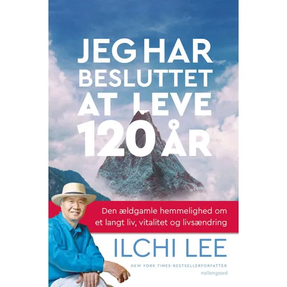 Ilchi Lee: Jeg har besluttet at leve i 120 år - Bog